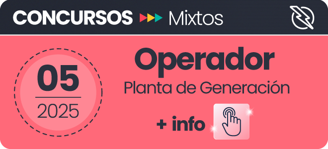 Imagen propocionando el Concurso Mixto 05-2025 en la clase Operador Planta de Generación