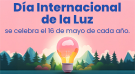 Día Internacional de la Luz, 16 de Mayo