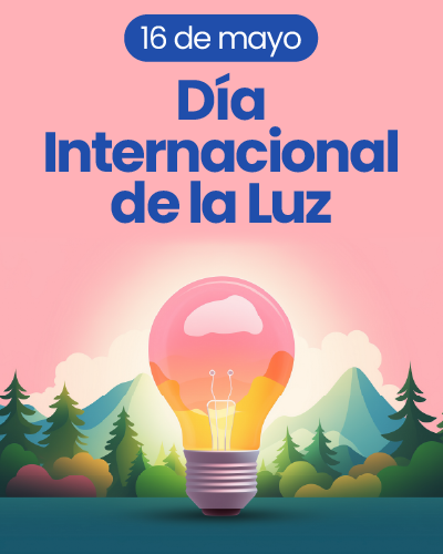 Afiche Día Internacional de la Luz, 16 de Mayo
