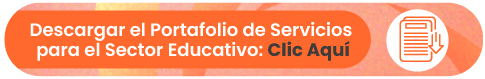 Descargar el Portafolio de Servicios para el Sector Educativo: Clic Aquí.