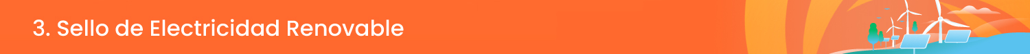 3. Sello de Electricidad Renovable