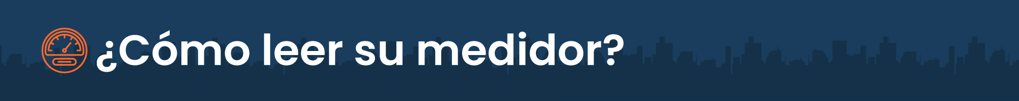 ¿Cómo leer su medidor?