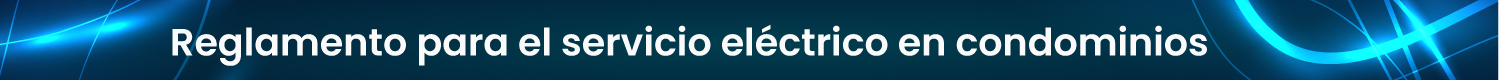 Reglamento para el servicio eléctrico en condominios