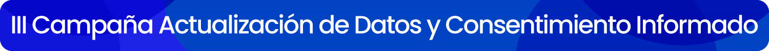 III Campaña Actualización de Datos y Consentimiento Informado