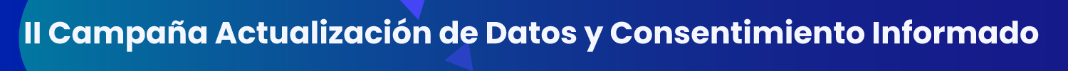 II Campaña Actualización de Datos y Consentimiento Informado