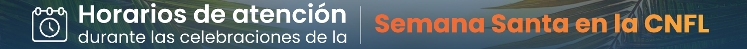 Horario de Atención en Semana Santa CNFL