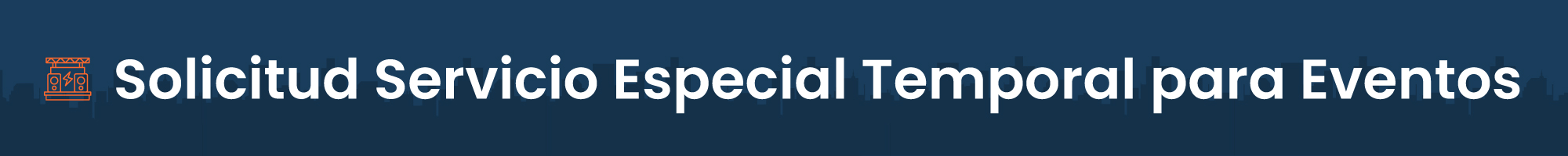Solicitud Servicio Especial Temporal para Eventos