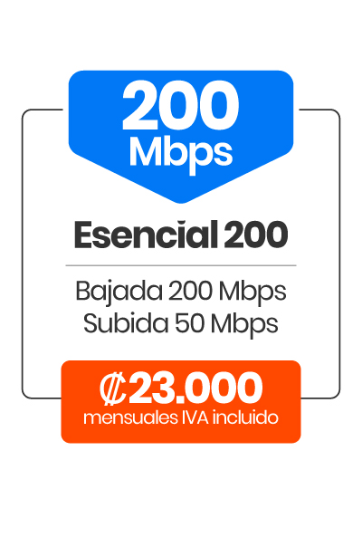 Plan Esencial 200 Mbps / Bajada: 200 Mbps / Subida: 50 Mbps / Precio ₡23.000 mensuales IVAI  /Precios regular ₡29.500