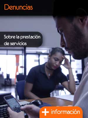 Atención de Denuncias sobre la prestación de servicios Atención de Denuncias sobre la prestación de servicios